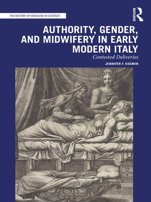 cover image of Authority, Gender, and Midwifery in Early Modern Italy